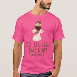 Ratet, wer zurück ist Weihnachten Ostern Christlic T-Shirt