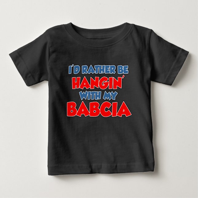 Rather Hang mit Babcia Baby T-shirt (Vorderseite)