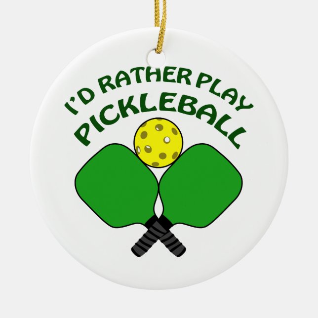Rather Play Pickleball Keramik Ornament (Vorne)