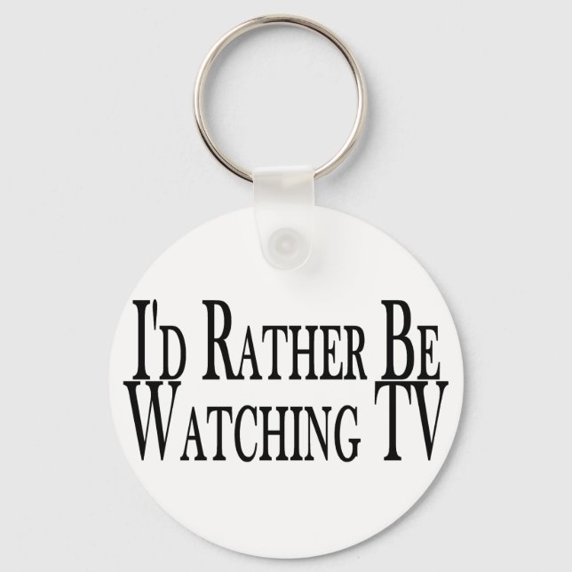 Rather Watch TV Schlüsselanhänger (Vorderseite)