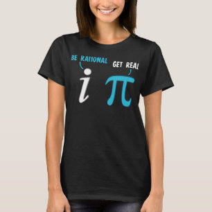 Rational Get Real Funny Math Joke Statistics Pu T-Shirt