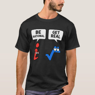 Rational sein lernen echte Mathematik Lehrer Mathe T-Shirt