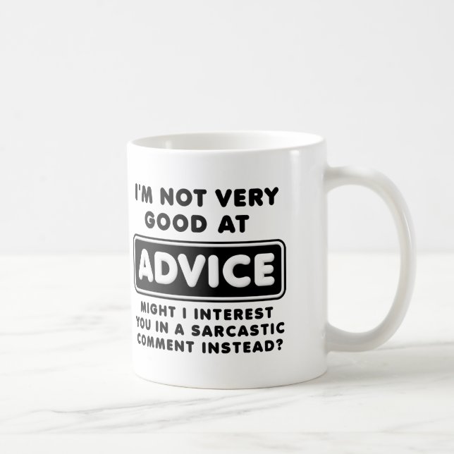 Ratschlag gegen Sarcasm Funny T - Shirt Kaffeetasse (Rechts)