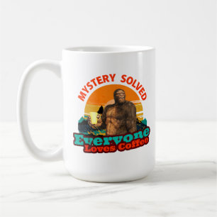Rätsel gelöst, jeder liebt Kaffee, lustiger Bigfoo Kaffeetasse