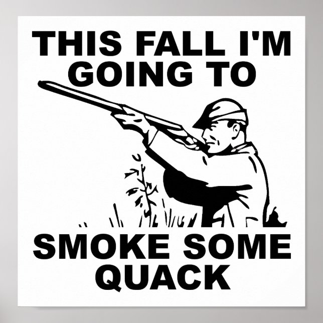 Rauch etwas Quack Funny Poster (Vorne)