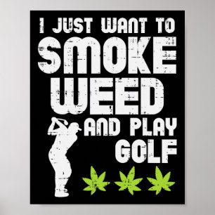 Rauche Gras Spiele Golf Golfen Thc Golfer Kiffer Poster