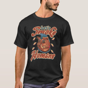 Rauchen, dass Schweinebrill Rauch I Liebe Schweine T-Shirt
