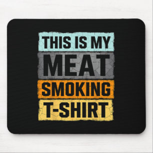 Raucher-Grillen Das ist mein Fleisch Rauchen Mousepad