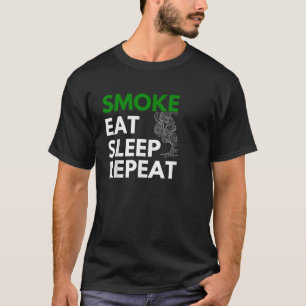 Rauchschlaf Wiederholung des Rauchens T-Shirt