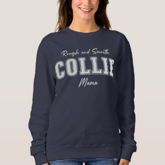 Rauhe und glatte Collie-Mama Sweatshirt