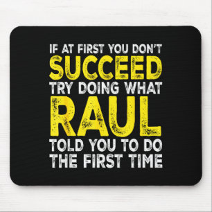 Raul - Wenn du beim ersten Mal nicht erfolgreich b Mousepad