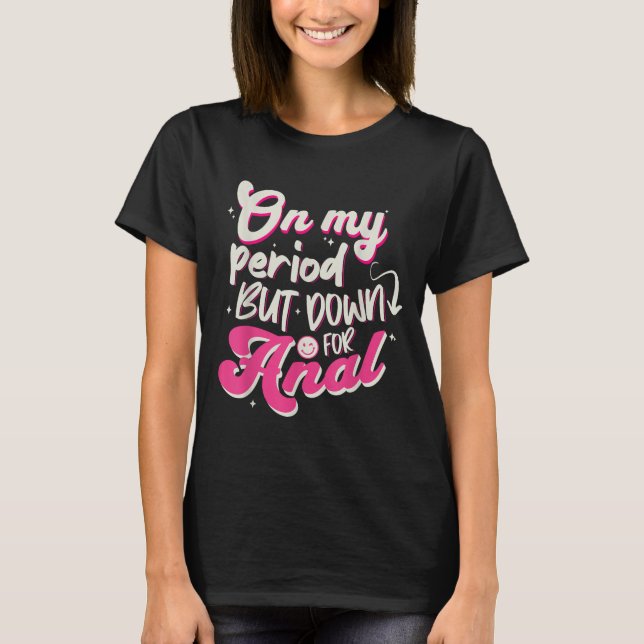 Raunchy Shirt unangemessen Embaring Offensive Hu (Vorderseite)