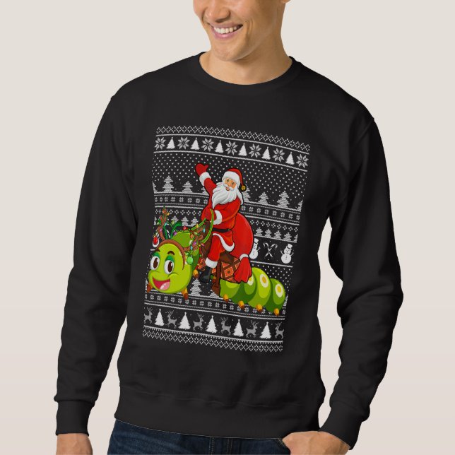 Raupe Lover Santa Riding Raupe Ugly Ch Sweatshirt (Vorderseite)
