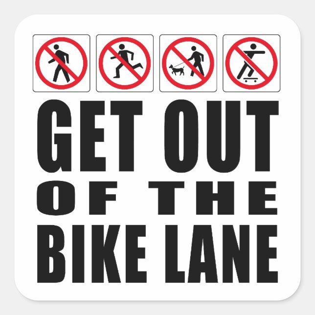 Raus aus der Fahrradbahn Quadratischer Aufkleber (Vorderseite)