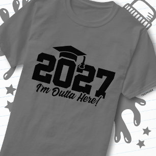 Raus hier Abitur-Zitat Abschlussklasse 2027 T-Shirt