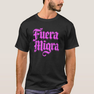 Raus mit der Migra Mexico Mexikanische Einwanderun T-Shirt