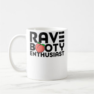 Rave Booty Enthusiast Zitat Edm Musik Festival Spa Kaffeetasse
