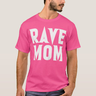 Rave Mama Techno Mutter Dj Raver Trance Edm Music T-Shirt