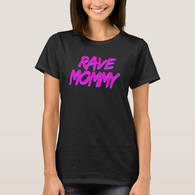 Rave Mommy Techno Rave Festival Party Parco delle  T-Shirt (Vorderseite)