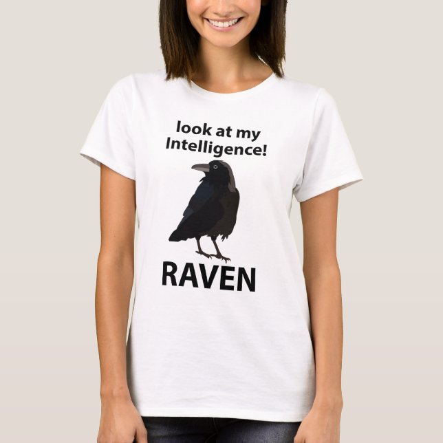 Raven Blick auf meine Intelligenz Raven T-Shirt (Vorderseite)