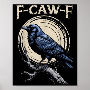 Raven Crow F-craw-f Halloween Bird Fcawf Gothic Sp Poster