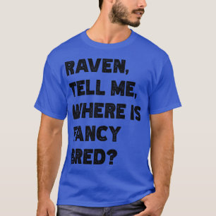 Raven erzähle mir, wo Extravagantes v2-TShirt ist T-Shirt
