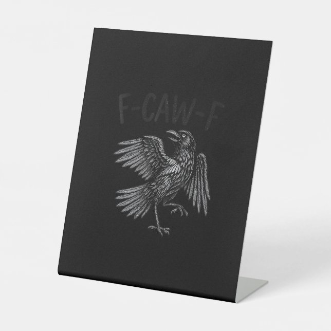 Raven F-Caw-F Funny Raven Quote Sockelschild (Vorderseite)