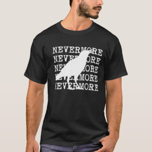 Raven par le T-shirt d'Edgar Allan Poe plus jamais