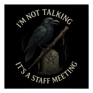 Raven Staff Meeting nicht sprechen glänzendes Post Poster