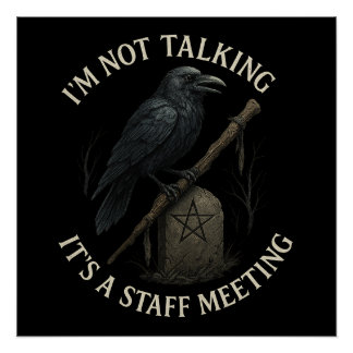 Raven Staff Meeting nicht sprechen glänzendes Post Poster