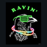 Ravin' Poster<br><div class="desc">Die von bCreative entworfene Ravin-Grafik zeigt einen coolen Rabe mit Schattierungen und leuchtenden Rave-Halsketten! Das ist ein tolles Geschenk für Familie, Freunde oder eine Leckerei für sich! Diese lustige Grafik ist eine großartige Ergänzung zu jedem Stil: bCreative ist ein führender Schöpfer und Lizenzgeber von originellen, trendigen Designs und Immobilien. ©LCT...</div>
