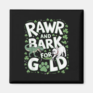 Rawr Bark T-Rex Bulldog St. Patricks Day Amerikani Magnet