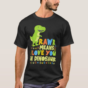 Rawr bedeutet, dass ich dich in Dinosaur-Mädchen-J T-Shirt
