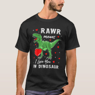Rawr bedeutet, dass ich Sie in Dinosaur Shirt Vale