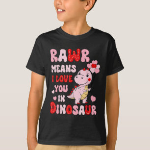 Rawr bedeutet, dass ich Sie in Dinosaurier HerzVal T-Shirt