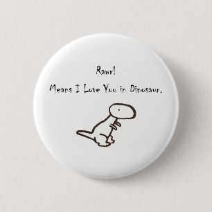 RAWR! Bedeutet i-Liebe Sie im Dinosaurier Button