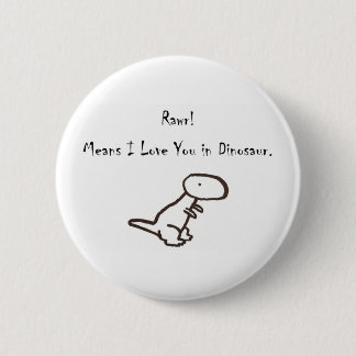 RAWR! Bedeutet i-Liebe Sie im Dinosaurier Button