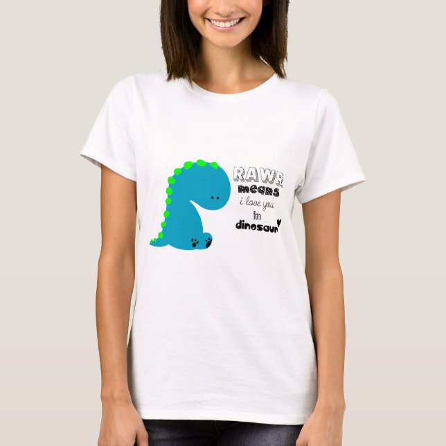 Rawr bedeutet i-Liebe Sie im DINOSAURIER-Shirt T-Shirt (Vorderseite)