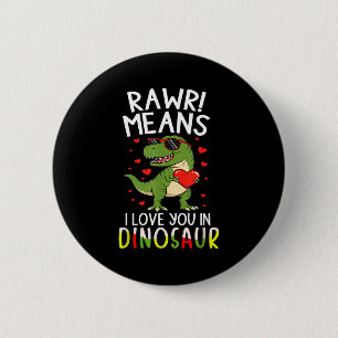 Rawr bedeutet Ich liebe dich am Dinosaurier-Valent Button