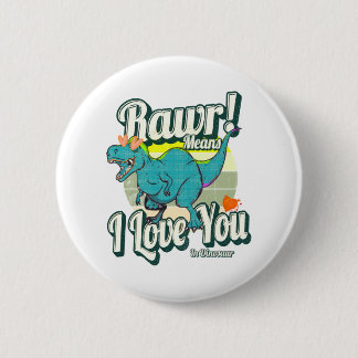 Rawr! bedeutet in der Liebe du in Dinosaurier Button