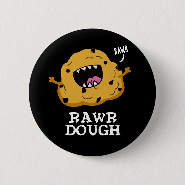 Rawr Dough Funny Food Pub Dark BG Button (Vorderseite)