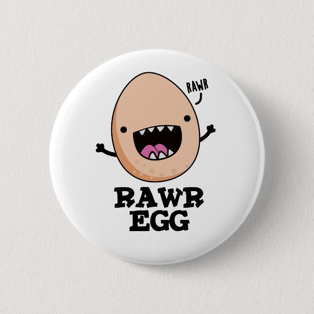 Rawr Egg Funny Roaring Roheier Pub Button (Vorderseite)