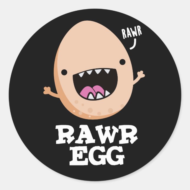Rawr Egg Funny Roaring Roheier Pun Dark BG Runder Aufkleber (Vorderseite)