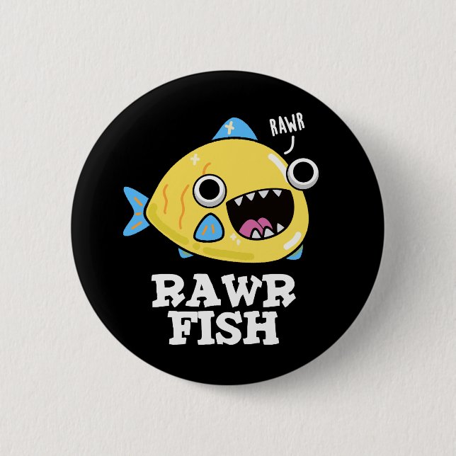 Rawr Fish Funny Animal Pub Dark BG Button (Vorderseite)