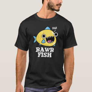 Rawr Fish Funny Animal Pub Dark BG T-Shirt