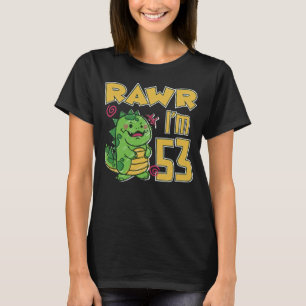 Rawr I bin 53 T-Shirt