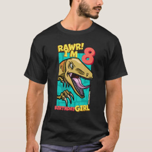 Rawr ich bin 8 Geburtstag Mädchen 8. Geburtstag Di T-Shirt