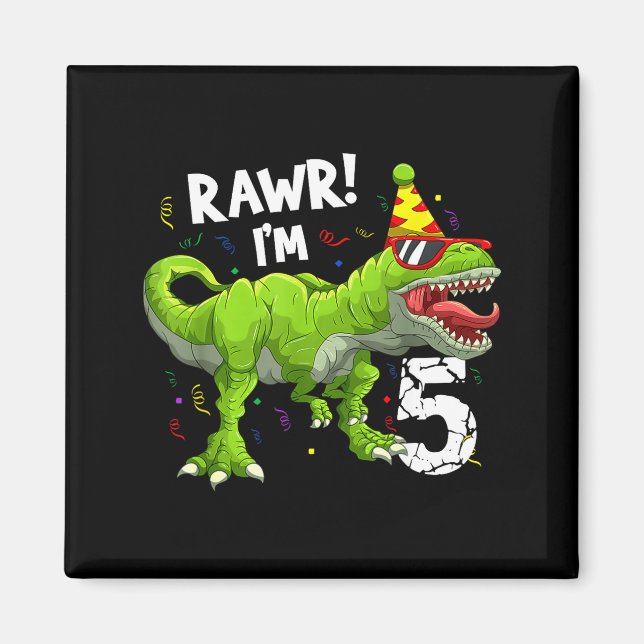 Rawr I'm 5 5th Birthday T Rex Dinosaur Funny Party Magnet (Vorne)