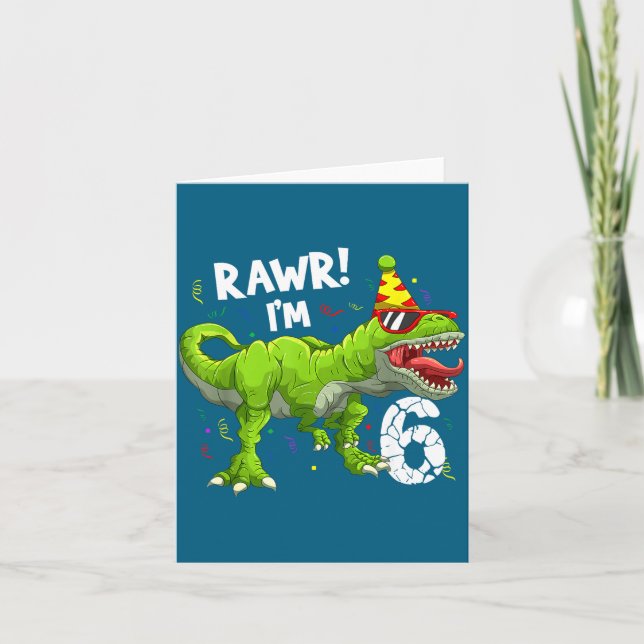 Rawr I'm 6 6th Birthday T Rex Dinosaur Funny Party Karte (Vorderseite)