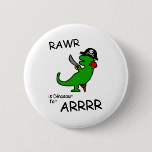 RAWR ist Dinosaurier für ARRR Button